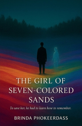 The Girl of the Seven-Colored Sands Brinda Phokeerdass 9798233656033