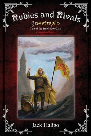 Rubies and Rivals: Gemotroplis - Tale of the Stephador Clan Jack Haligo 9780645863444