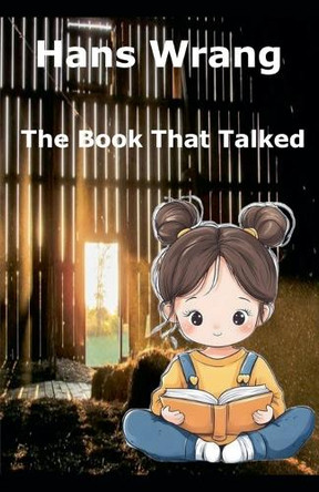 The Book That Talked Hans Wrang 9798224803460