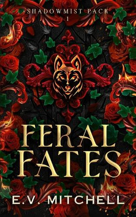 Feral Fates E V Mitchell 9781922561763