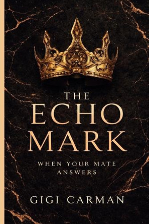 The Echo Mark Gigi Carman 9781764446235