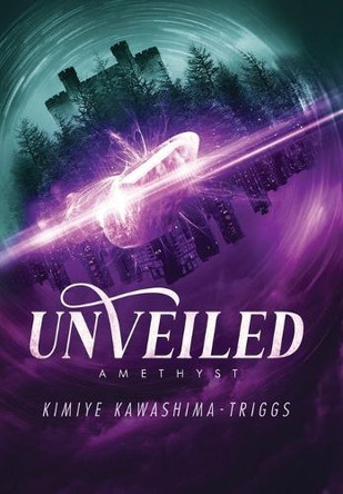 UnVeiled: Amethyst Kimiye Kawashima-Triggs 9781069687821