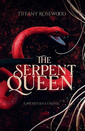The Serpent Queen Tiffany Rosewood 9798993958712