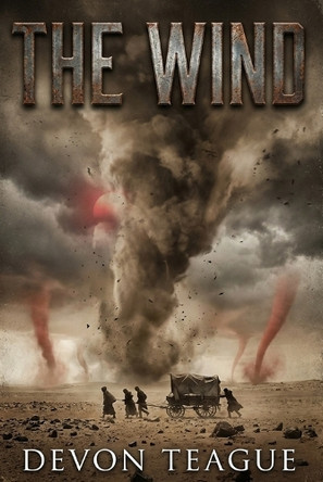 The Wind Devon Teague 9798244406665