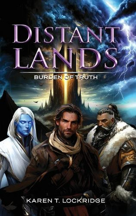 Distant Lands: Burden of Truth Karen T Lockridge 9798893248692