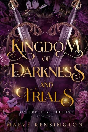 Kingdom of Darkness and Trials Maeve Kensington 9798295533693