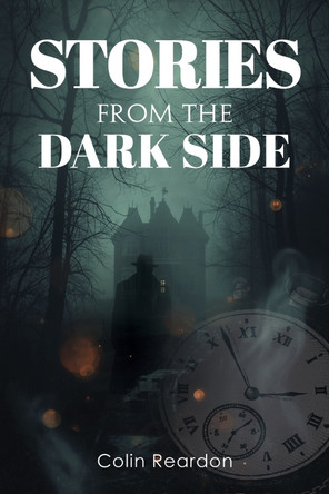 Stories from the Dark side Colin Reardon 9781911761464