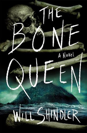 The Bone Queen Will Shindler 9781250393319