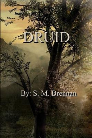 Druid S. M. Brennan 9781105587054