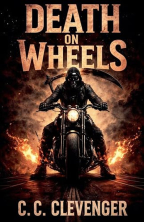 Death on Wheels C C Clevenger 9798224626199