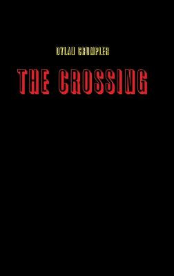 The Crossing (Hardback) by Dylan Crumpler