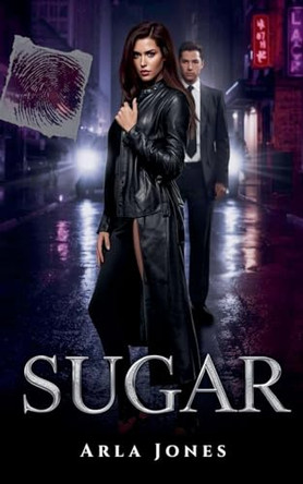 Sugar: A Vigilante Assassin Thriller Arla Jones 9798233104886