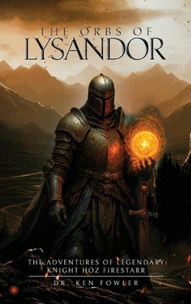 The Orbs of Lysandor Ken Fowler 9798295533181