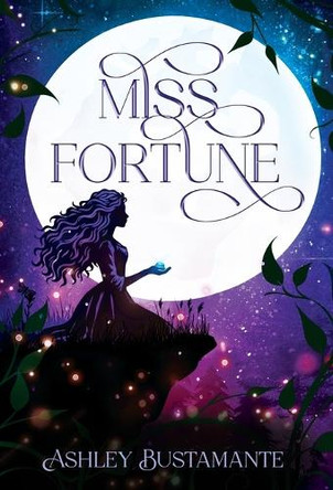 Miss Fortune Ashley Bustamante 9781964726663