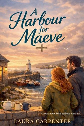 A Harbour for Maeve Laura Carpenter 9798233664960
