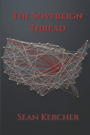 The Sovereign Thread: An Archivist Adventure Sean Kercher 9798275826272