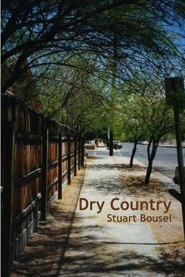 Dry Country by Stuart Bousel