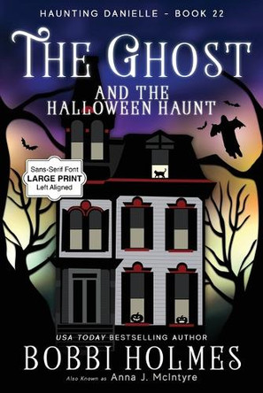 The Ghost and the Halloween Haunt Holmes Bobbi 9781968738051