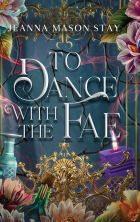To Dance with the Fae: And Other Fairy Tales Jeanna Mason Stay 9781967338054