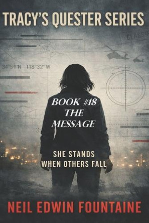 Tracy's Quester Part #18: The Message Neil Fountaine 9798300649982