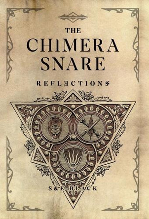 The Chimera Snare: Reflections S Black 9798990503649