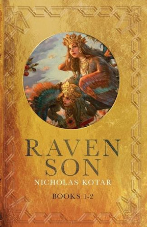 Raven Son: Volume One Nicholas Kotar 9781951536411