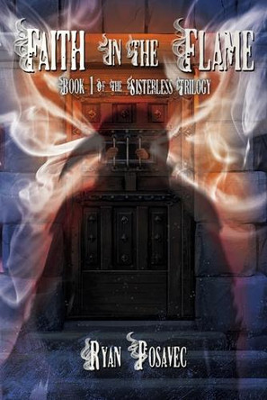 Faith in the Flame: Book One of the Sisterless Trilogy Kateryna Vitkovskaya 9781069349606