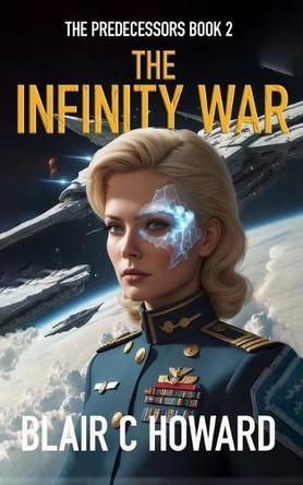 The Infinity War Blair C Howard 9798998802492