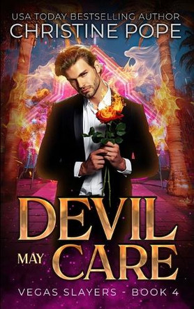 Devil May Care: A Paranormal Demon Urban Fantasy Christine Pope 9781946435903
