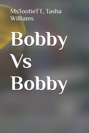 Bobby Vs Bobby Mstootie Tt 9798270530419