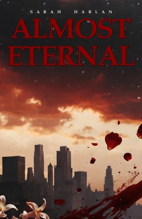 Almost Eternal Sarah Harlan 9798279130740