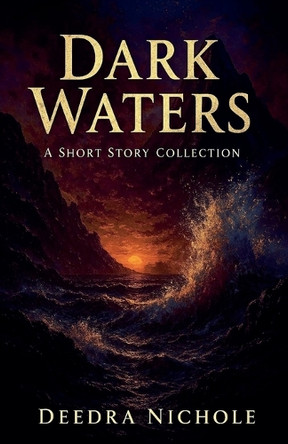 Dark Waters Deedra Nichole 9798232746377
