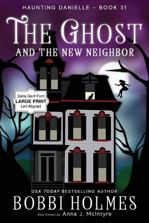 The Ghost and the New Neighbor Bobbi Holmes 9781968738143