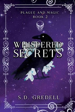 Whispered Secrets: Plague and Magic Book 2 S D Gredell 9798992437034