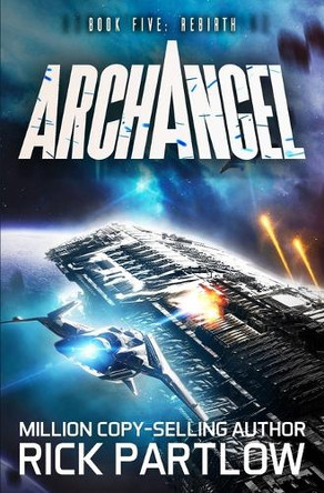 Archangel: Rebirth Rick Partlow 9798242873537