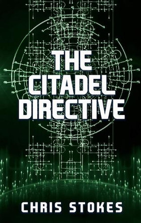 The Citadel Directive Chris Stokes 9781919360027