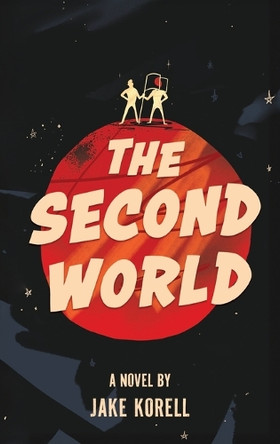 The Second World Jake Korell 9798999639011
