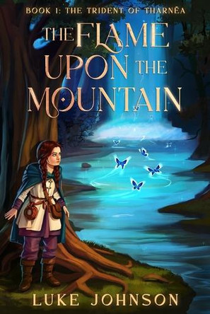 The Flame Upon the Mountain Luke Johnson 9781069380432
