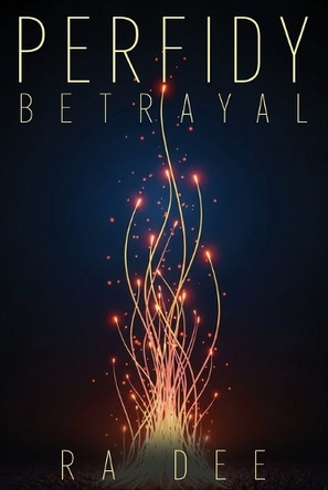 Perfidy Betrayal Ra Dee 9798902240501