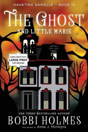 The Ghost and Little Marie Bobbi Holmes 9781949977981