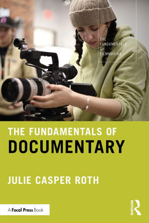 The Fundamentals of Documentary Julie Casper Roth 9781032999647