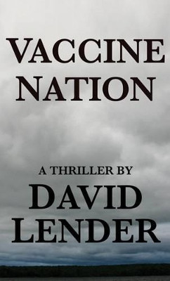 Vaccine Nation David Lender 9781612182773 [USED COPY]