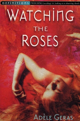 Watching The Roses : Egerton Hall Trilogy 2 Adèle Geras 9780099417231 [USED COPY]