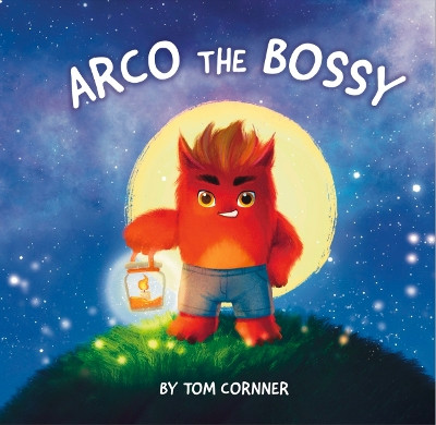 Arco the Bossy Tom Cornner 9781739150402 [USED COPY]