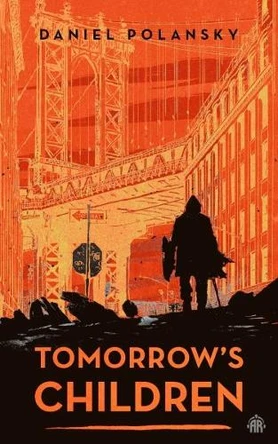 Tomorrow's Children Daniel Polansky 9781915202857 [USED COPY]
