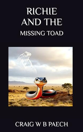 Richie and the Missing Toad Craig William Bollmeyer Paech 9798293542734