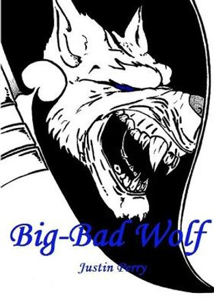 Big-Bad Wolf Justin Perry 9781300170204