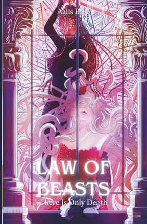 Law of Beasts: There Is Only Death Aalis Blue 9781919249575