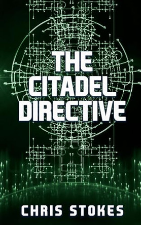 The Citadel Directive Chris Stokes 9781919360034