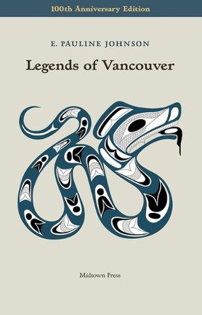 Legends of Vancouver E Pauline Johnson 9780988110113